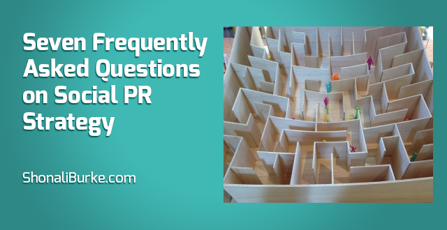Seven Frequently Asked Questions on Social PR Strategy